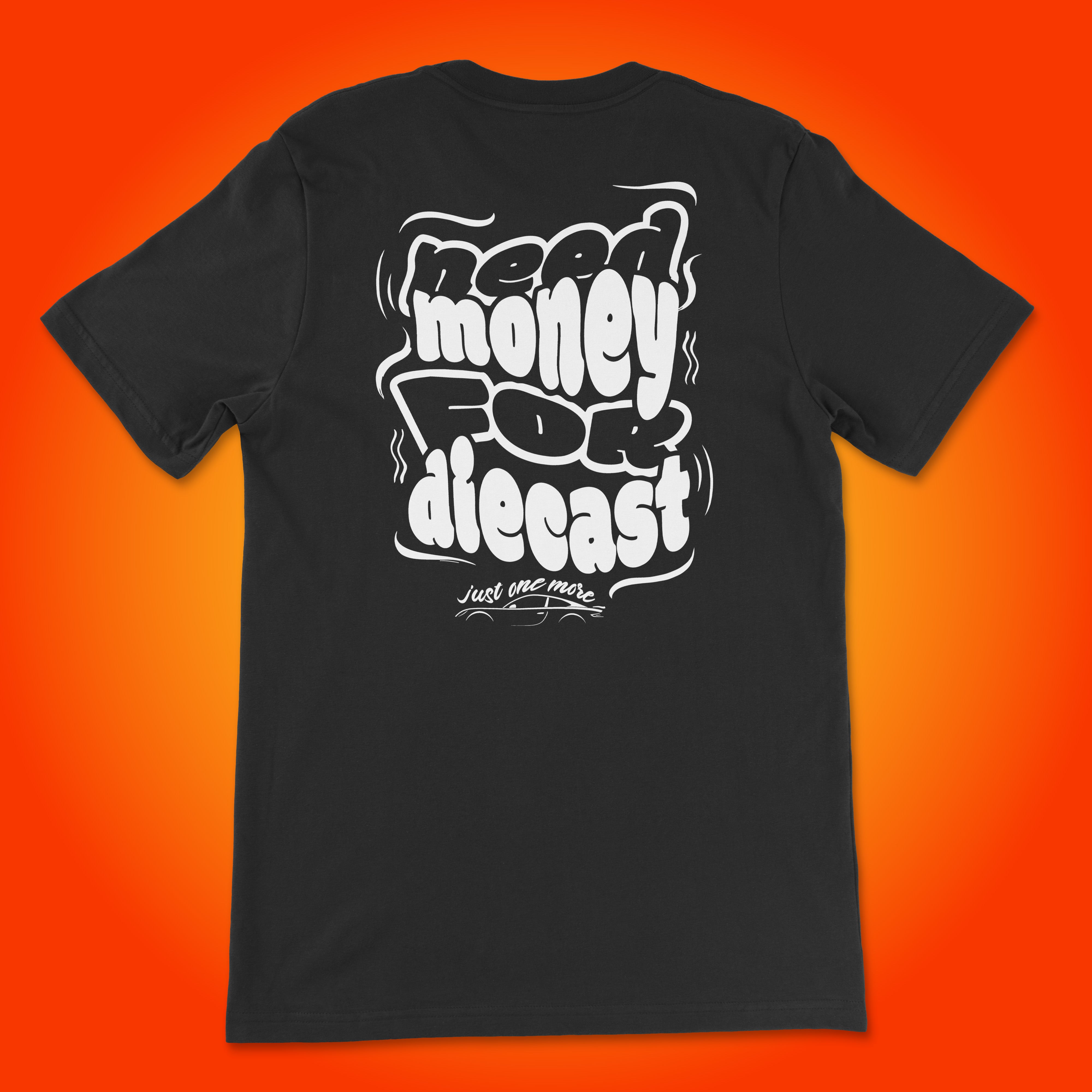 Diecast Collector Funny Shirt: For the person that needs just one more hot car with rubber wheels