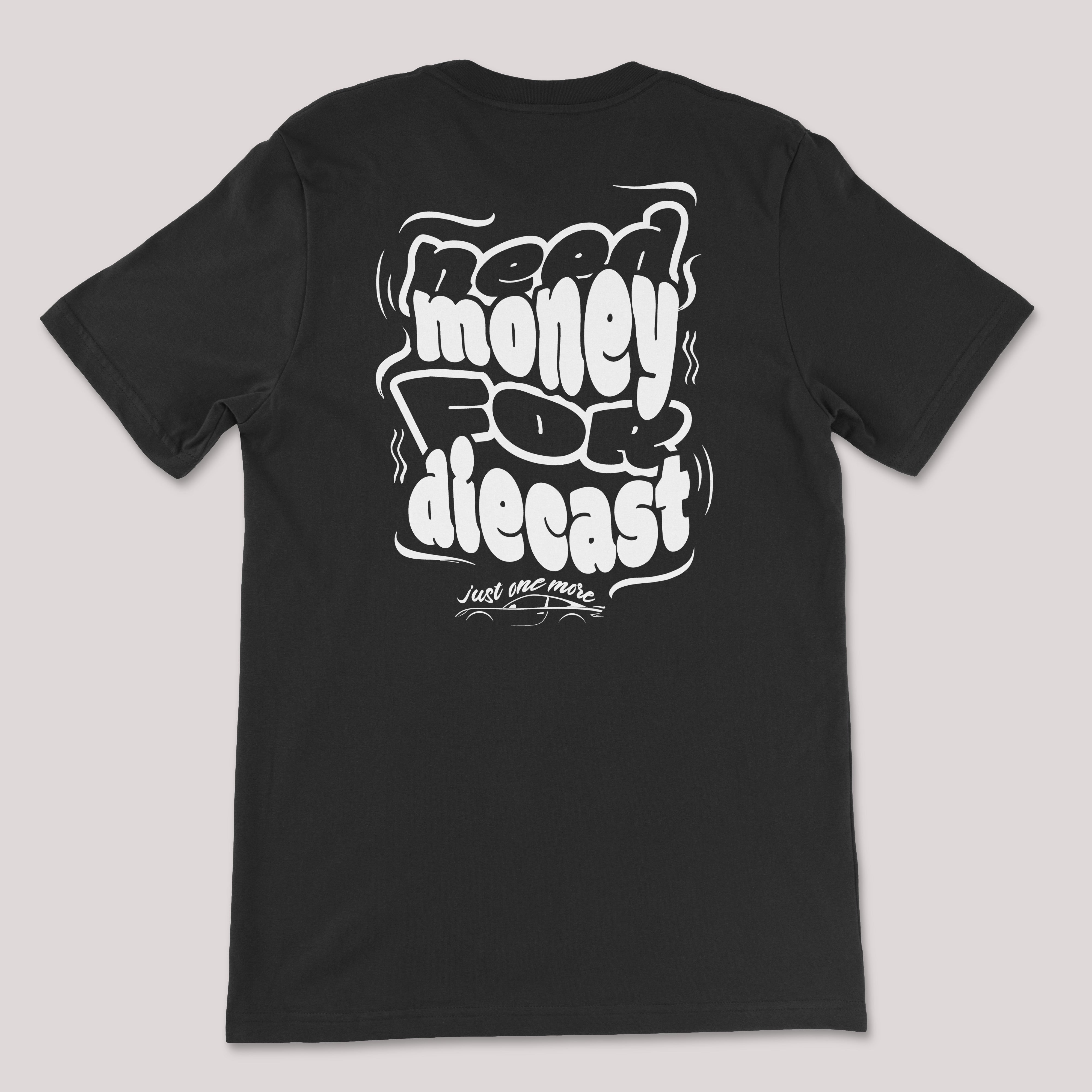 Diecast Collector Funny Shirt: For the person that needs just one more hot car with rubber wheels