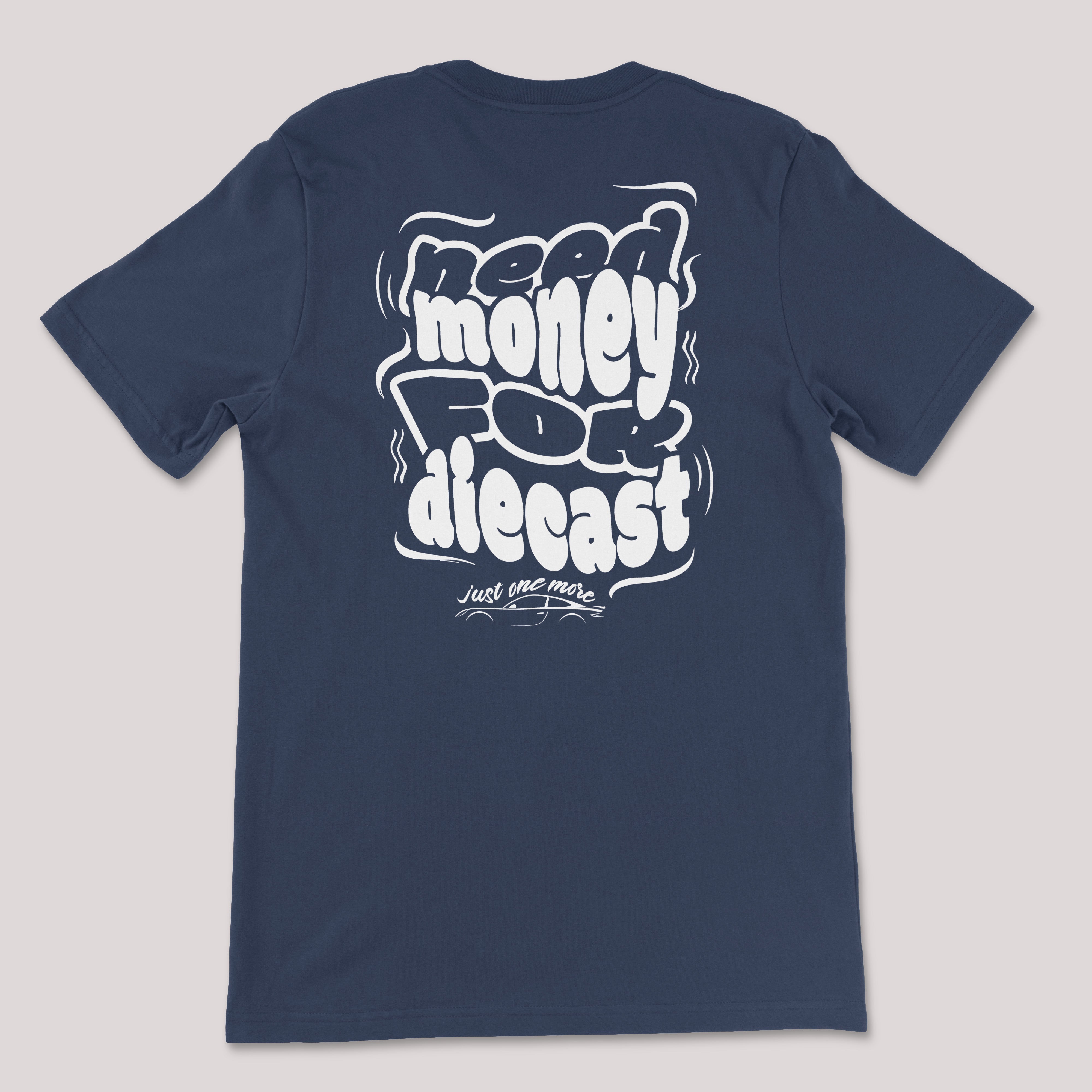 Diecast Collector Funny Shirt: For the person that needs just one more hot car with rubber wheels