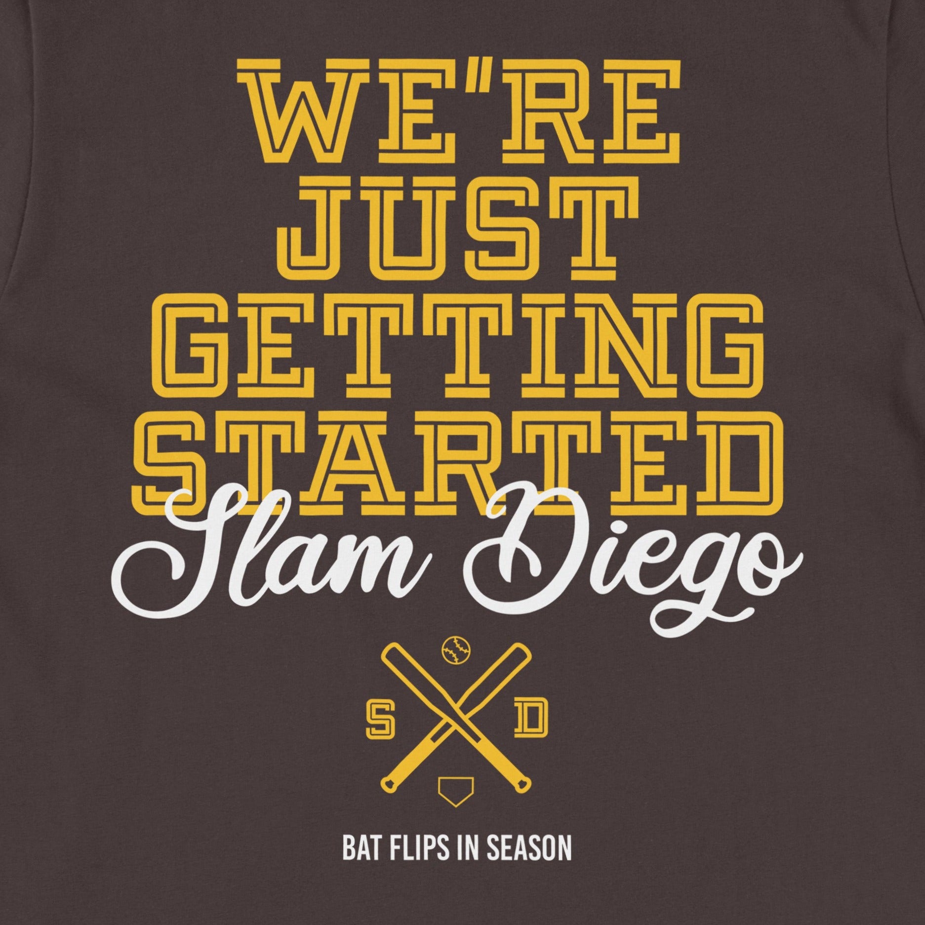 LFGSD. Slam Diego high quality adult unisex t shirt  - We're Just Getting Started