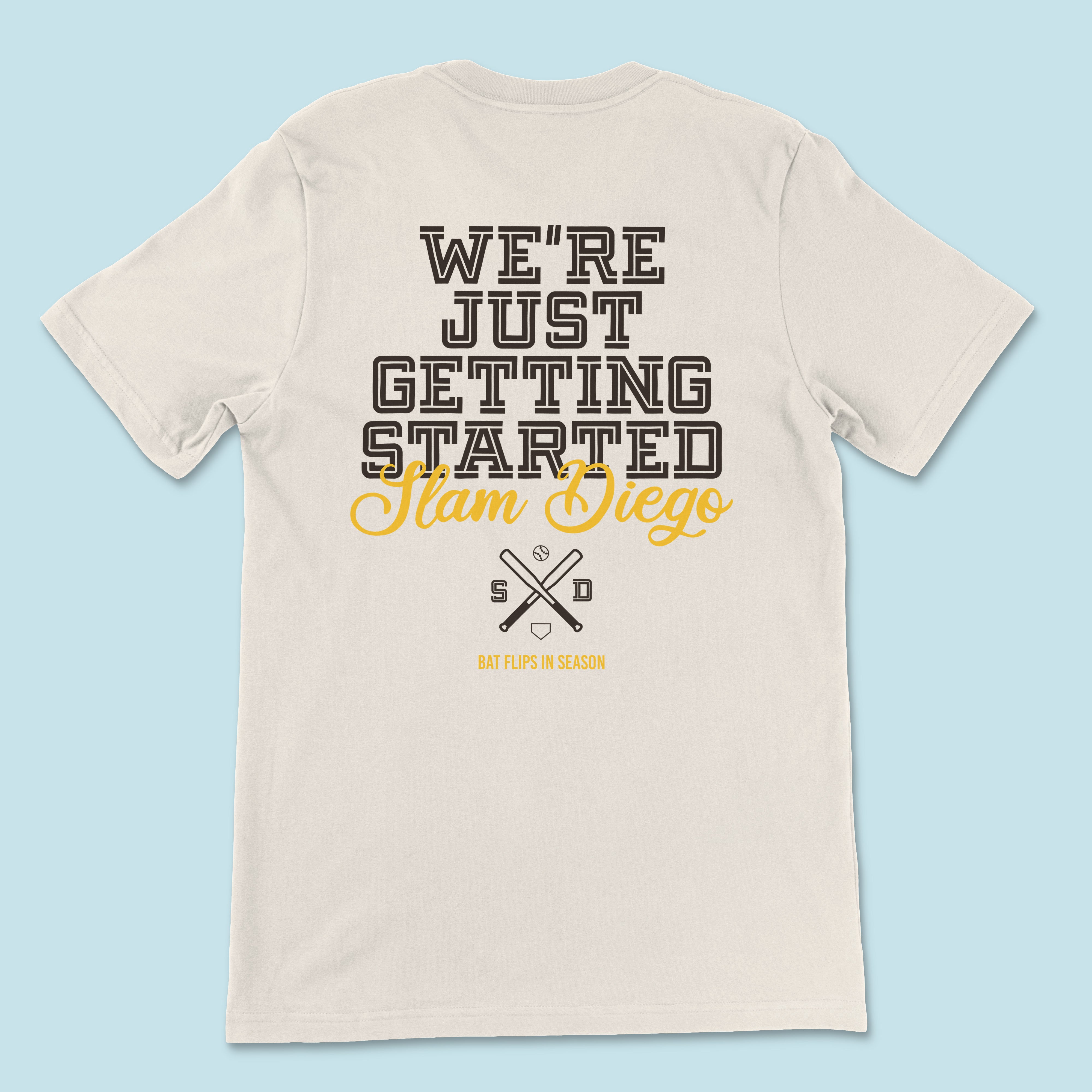 LFGSD. Slam Diego high quality adult unisex t shirt  - We're Just Getting Started